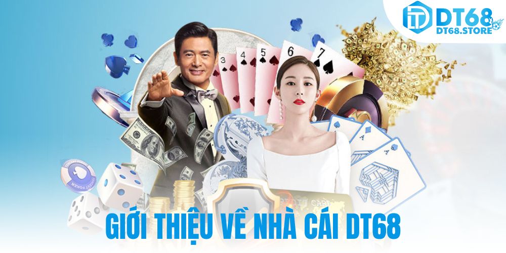 Giới thiệu về nhà cái DT68